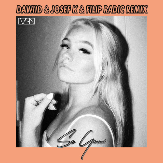 'So Good (Dawiid & Josef K & Filip Radic Remix)' cover art