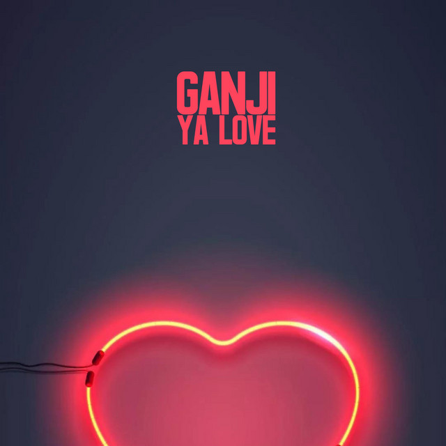 'Ganji Ya Love' cover art