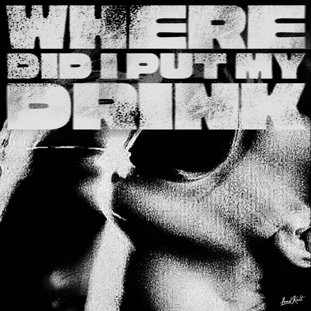 'Where Did I Put My Drink' cover art