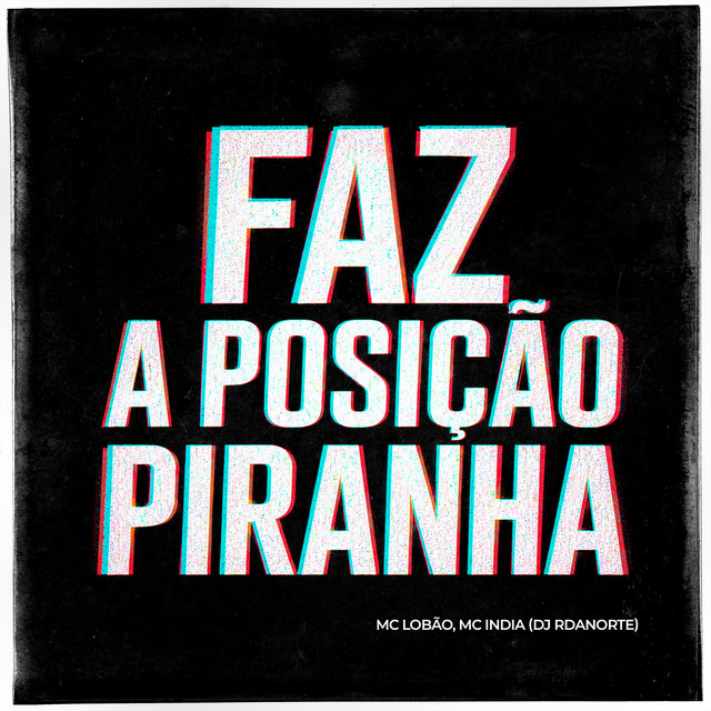 'FAZ A POSIÇÃO PIRANHA' cover art