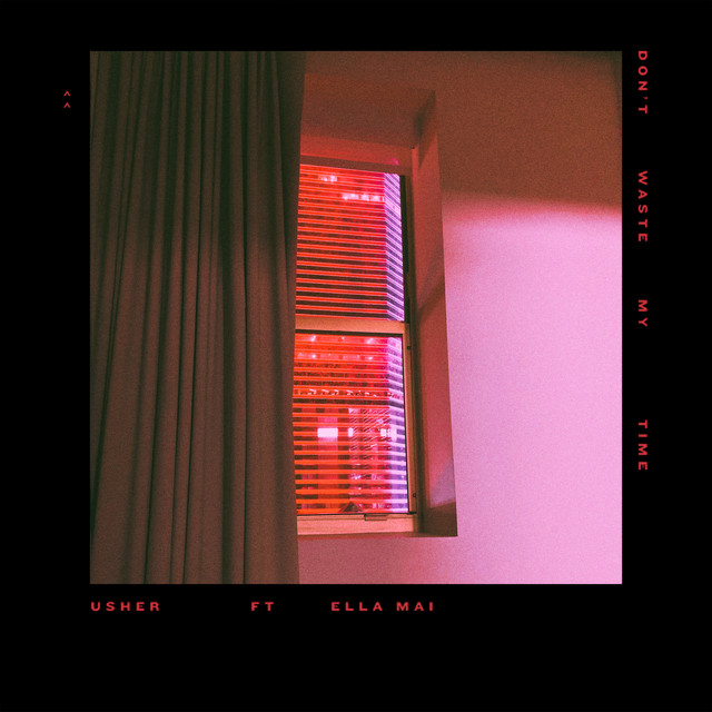 'Don't Waste My Time (feat. Ella Mai)' cover art
