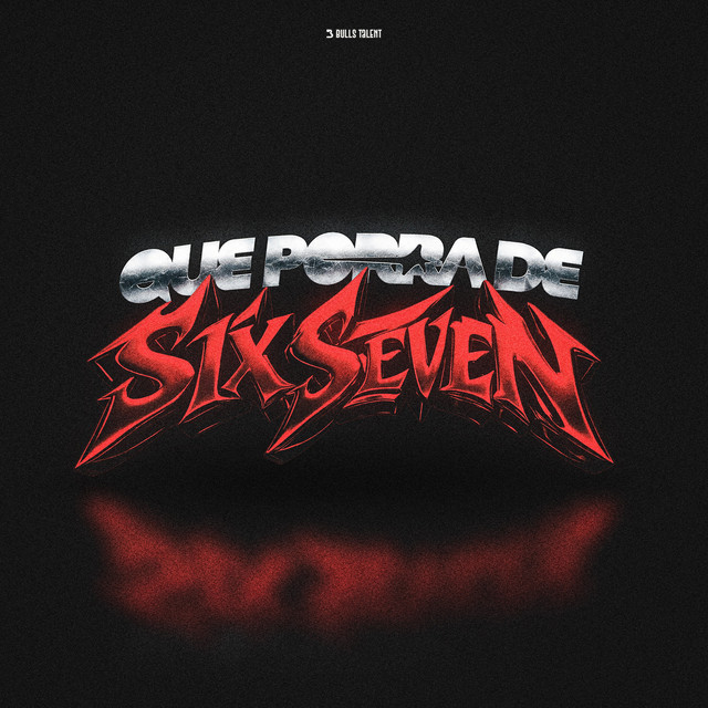 'QUE PORRA DE SIX SEVEN' cover art