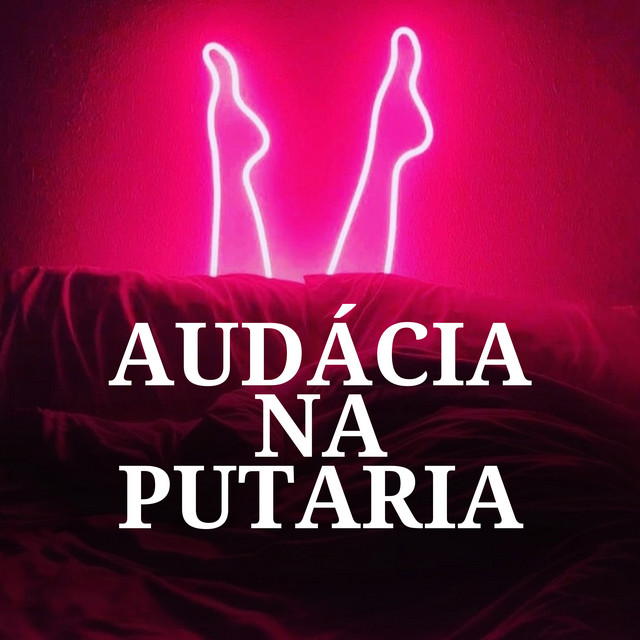 'Audácia na Putaria' cover art