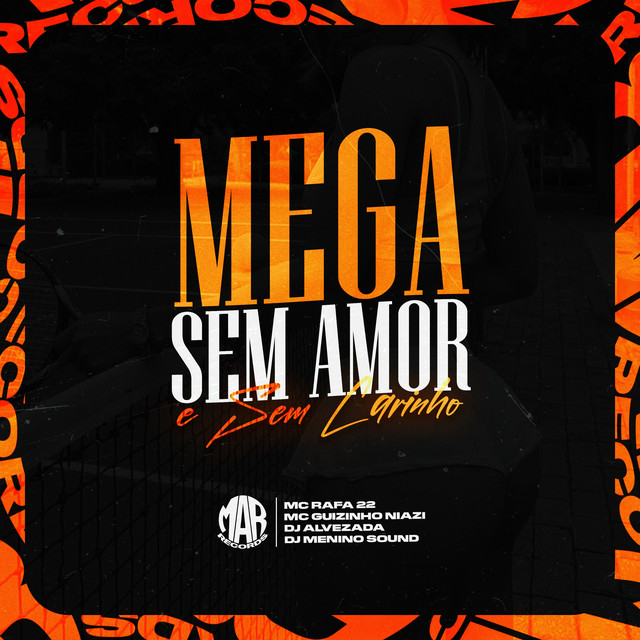 'Mega Sem Amor e Sem Carinho' cover art