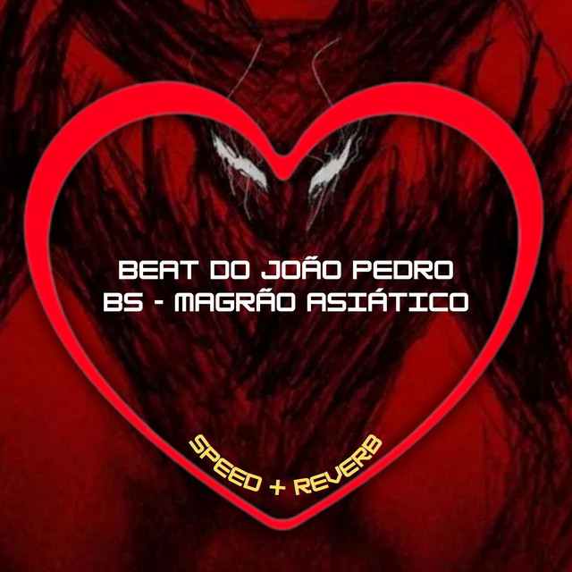 'Beat do João Pedro Bs - Magrão Asiático (Speed + Reverb)' cover art