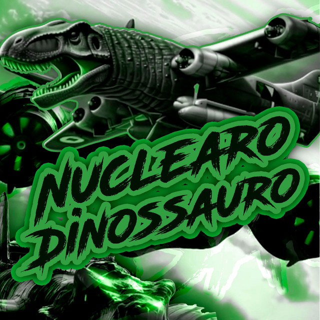 'Nuclearo Dinossauro (slowed)' cover art