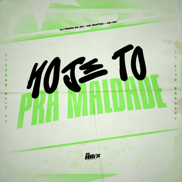 'Hoje eu to Pra Maldade' cover art