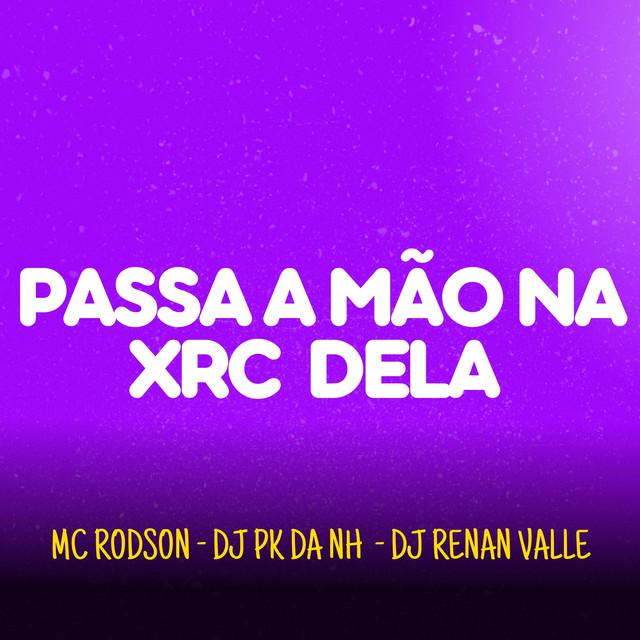 'Passa a Mão na Xrc Dela' cover art