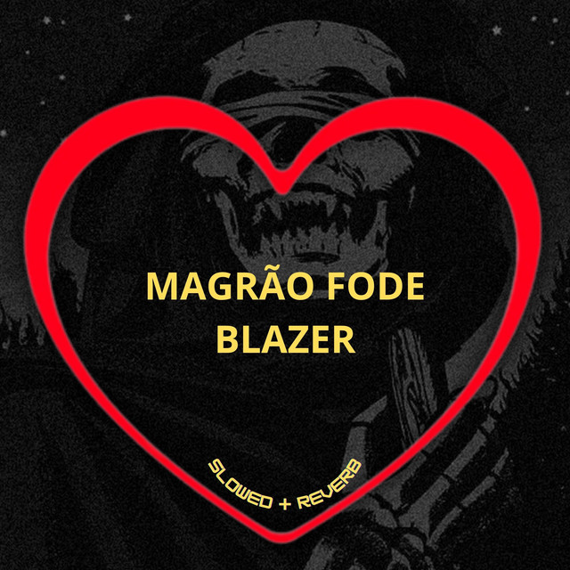 'Magrão Fode Blazer (Slowed + Reverb)' cover art