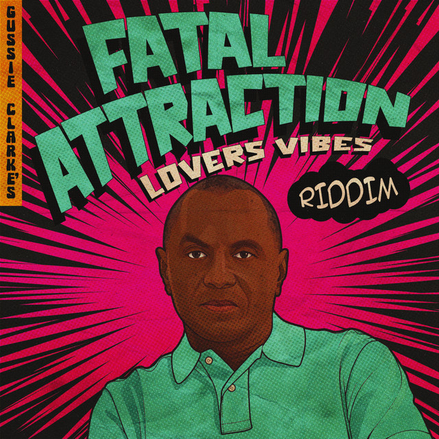 'Gussie Clarkes: Fatal Attraction - Lovers Vibes' cover art