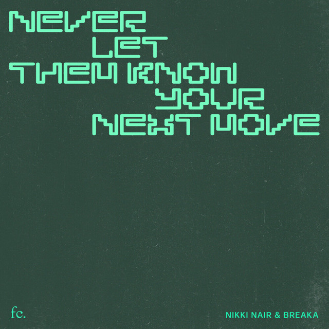 'Never Let Them Know Your Next Move' cover art
