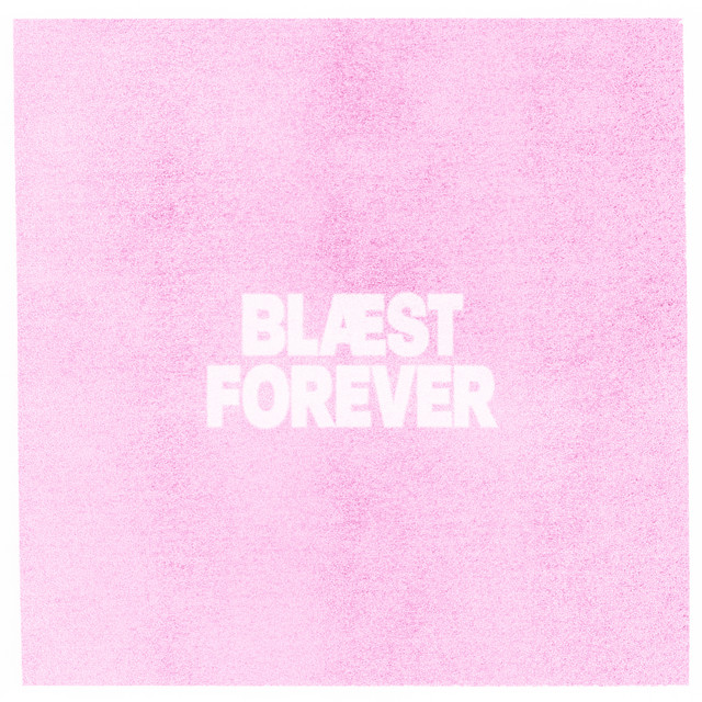 'BLÆST FOREVER' cover art