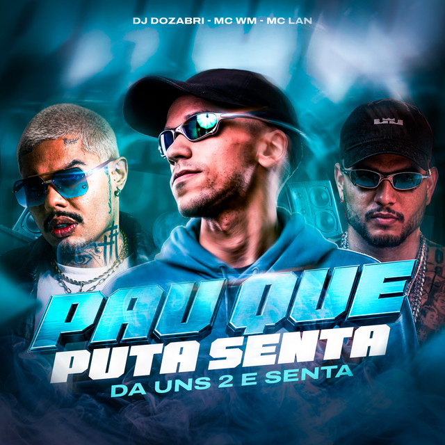 'Pau Que Puta Senta - Da uns 2 e Senta' cover art