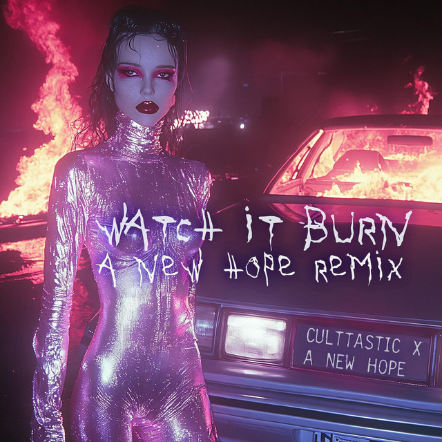 'WATCH iT BURN (A New Hope Remix)' cover art