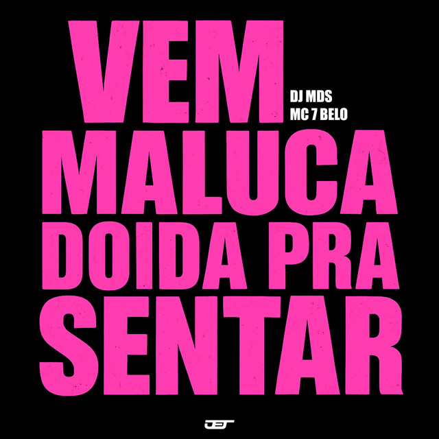 'VEM MALUCA DOIDA PRA SENTAR' cover art