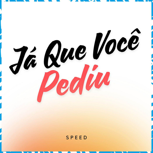'Já Que Você Pediu (Speed)' cover art