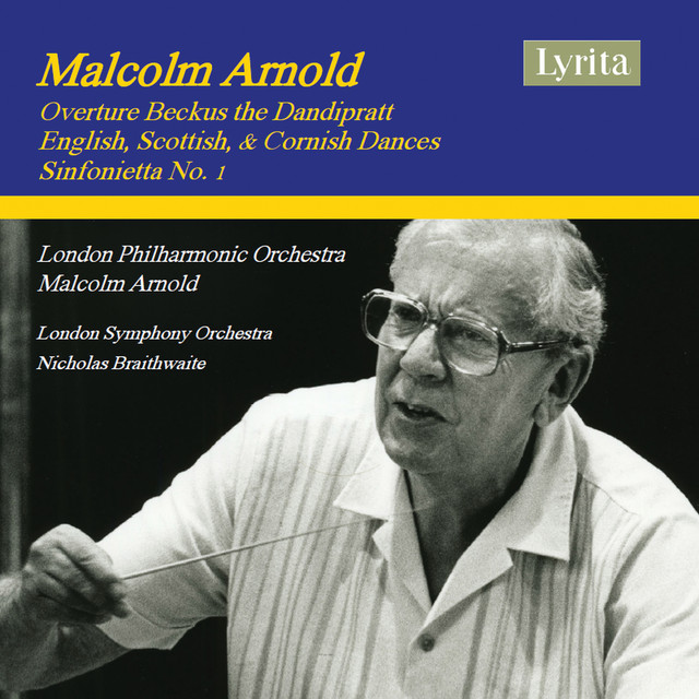 'Arnold: Beckus the Dandipratt, Dances & Sinfonietta No. 1' cover art