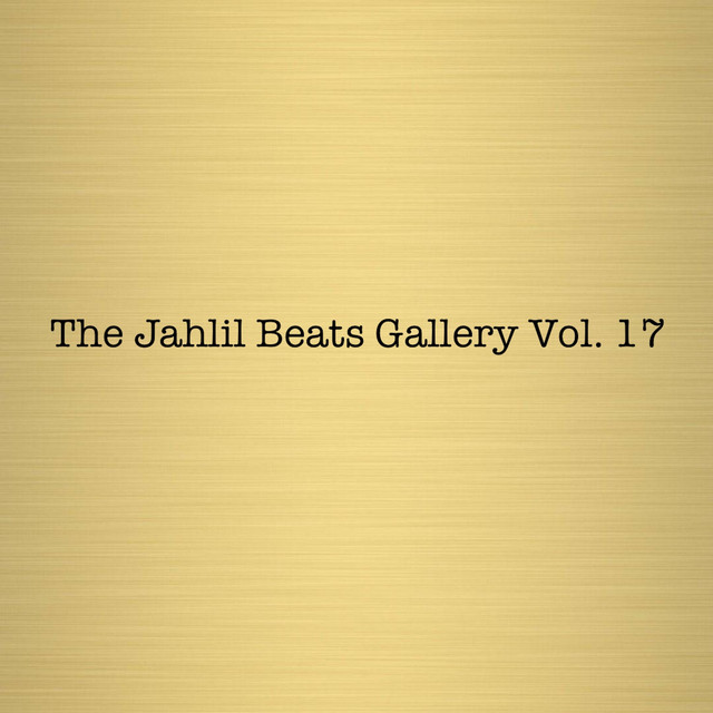 'THE JAHLIL BEATS GALLERY VOL. 17' cover art