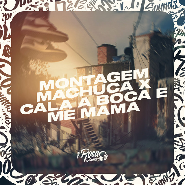 'Montagem Machuca X Cala a Boca e Me Mama' cover art