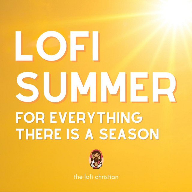 'Lofi Summer: For Everything There is a Season' cover art