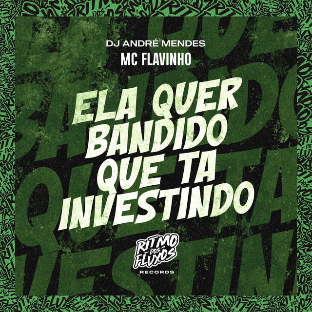 'Ela Quer Bandido Que Ta Investindo' cover art