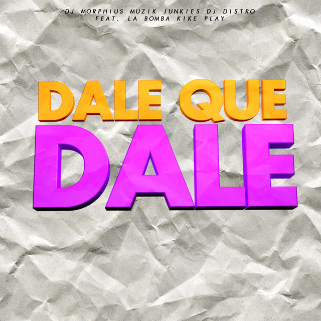 'Dale Que Dale' cover art