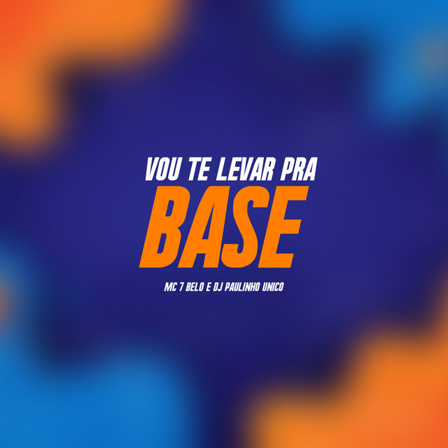 'Vou Te Levar pra Base' cover art