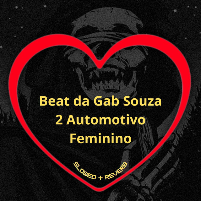'Beat da Gab Souza 2 Automotivo Feminino (Slowed + Reverb)' cover art
