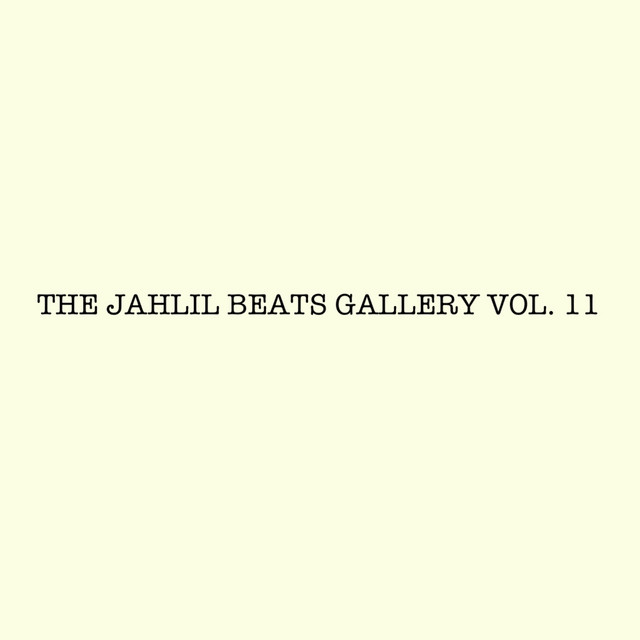 'THE JAHLIL BEATS GALLERY VOL. 11' cover art