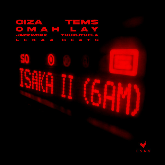 'Isaka II (6am) [with Tems, Omah Lay, Thukuthela, JAZZWRLD, Lekaa Beats]' cover art