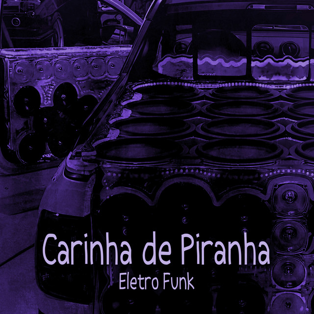 'Carinha de Piranha Eletro Funk' cover art
