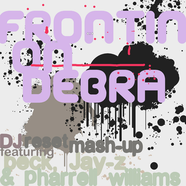 'Frontin' On Debra (DJ Reset Mash Up)' cover art