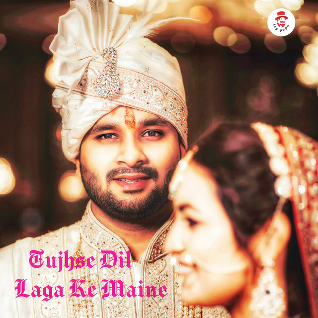 'Tujhse Dil Laga Ke Maine' cover art