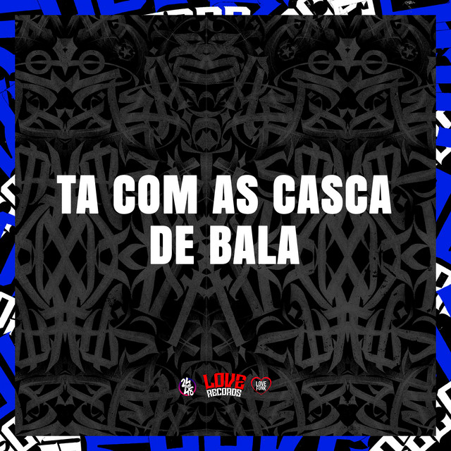 'Ta Com as Casca de Bala' cover art