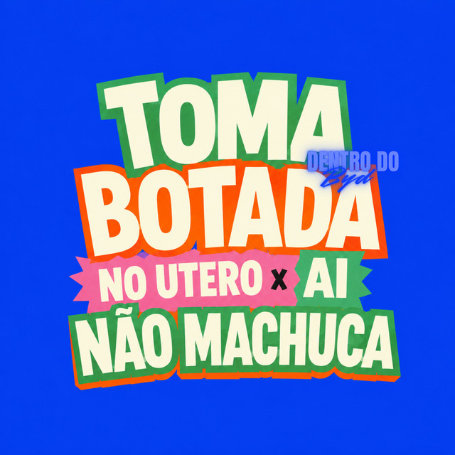 'Toma Botada no Útero X Ai Não Machuca' cover art