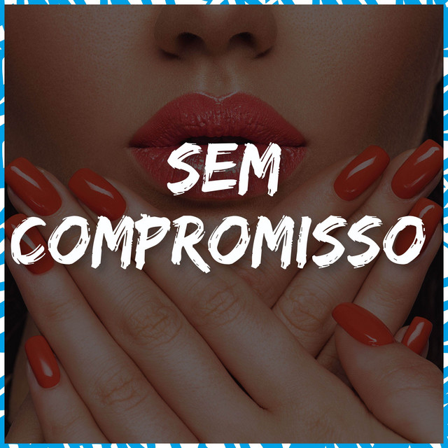 'Sem Compromisso' cover art