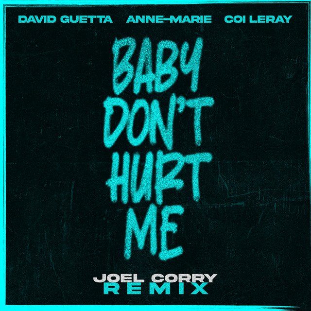 'Baby Don't Hurt Me (feat. Anne-Marie & Coi Leray) [Joel Corry Remix]' cover art