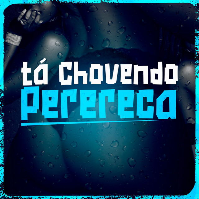 'Tá Chovendo Perereca' cover art