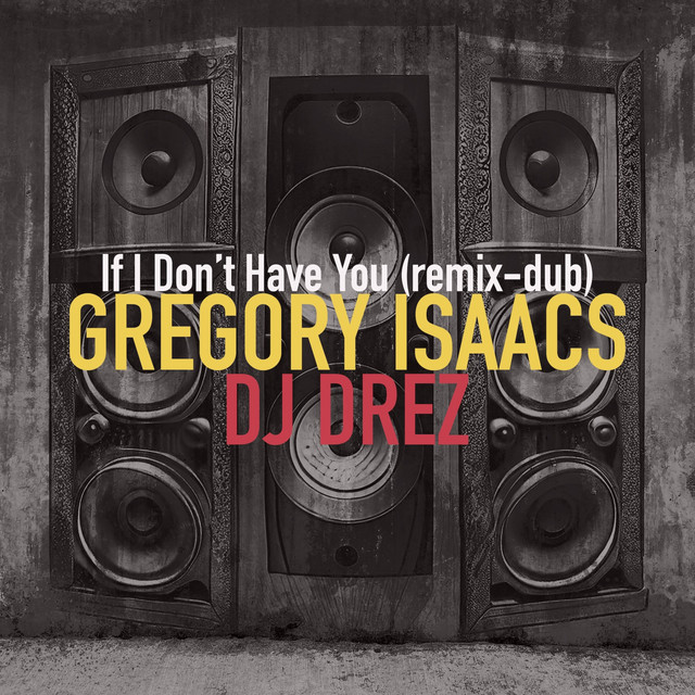 'If I Don't Have You (DJ Drez Remixes)' cover art