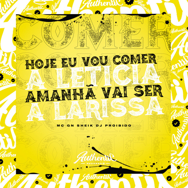 'Hoje Eu Vou Comer a Leticia - Amanha Vai Ser a Larissa' cover art