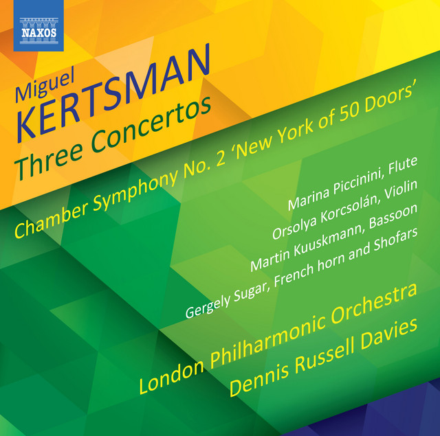 'Miguel Kertsman: 3 Concertos & Chamber Symphony No. 2 