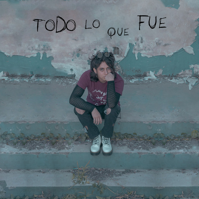 'Todo Lo Que Fue' cover art