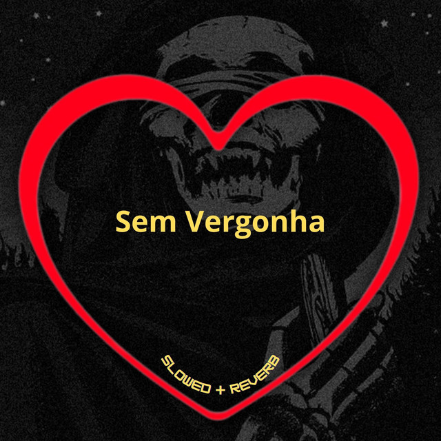 'Sem Vergonha (Slowed + Reverb)' cover art