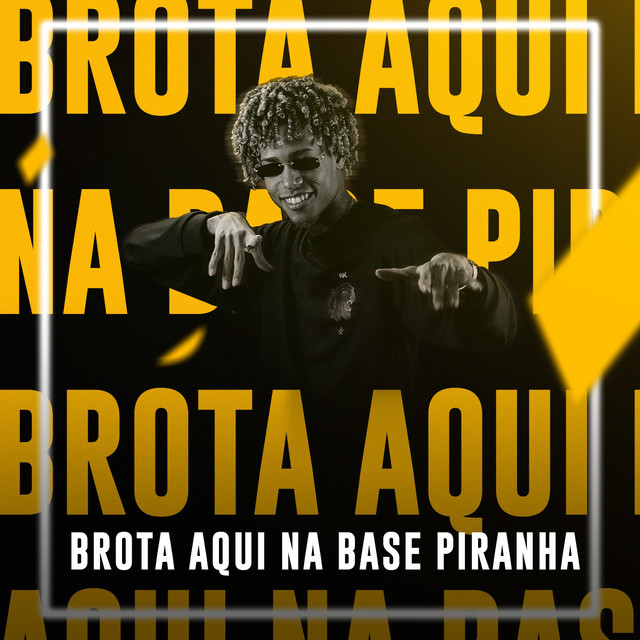 'Brota Aqui na Base Piranha' cover art