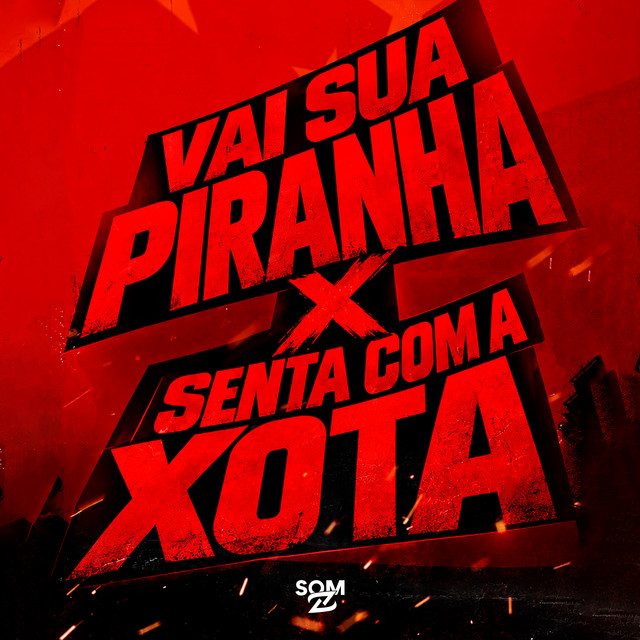 'Montagem Vai Sua Piranha X Senta Com a Xota' cover art