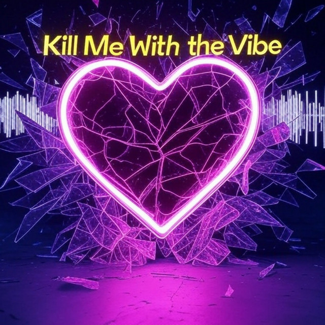 'Kill Me With The Vibe' cover art