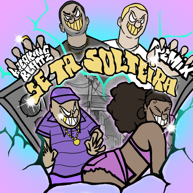 'Se Tá Solteira (Breaking Beattz Remix)' cover art