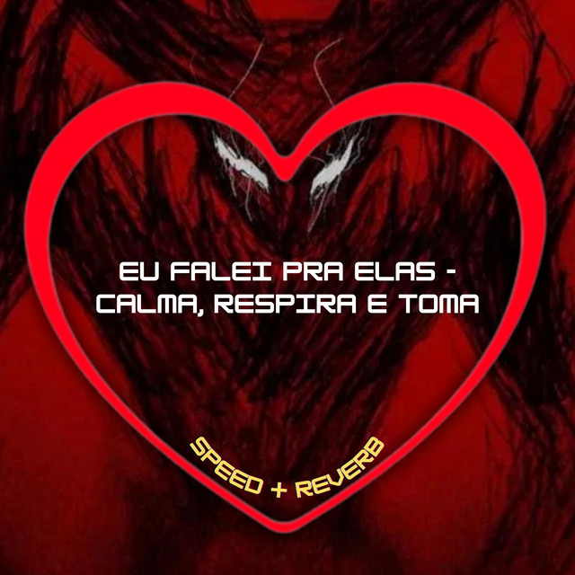 'Eu Falei pra Elas - Calma, Respira e Toma (Speed + Reverb)' cover art