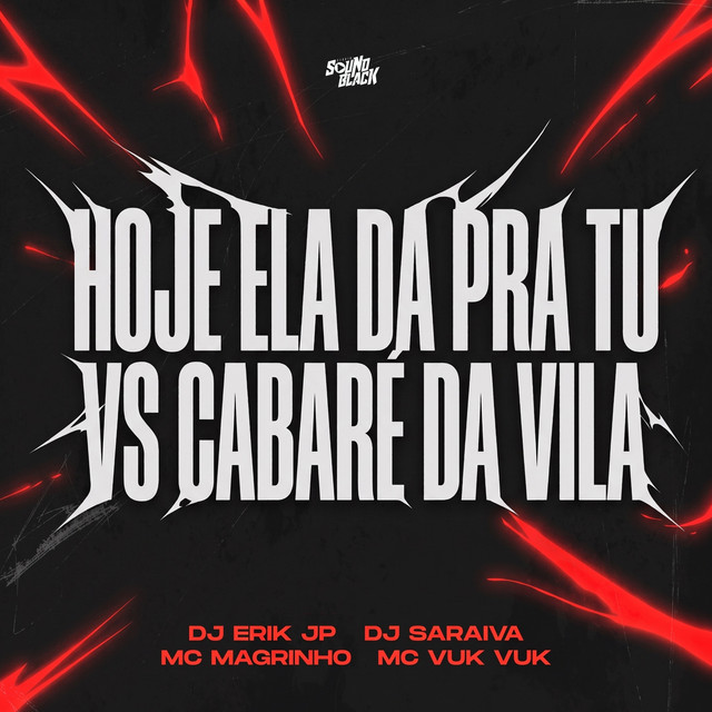 'Hoje Ela Da Pra Tu Vs Cabaré Da Vila' cover art