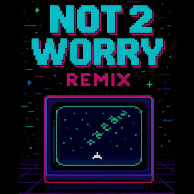 'Not 2 Worry (Remix)' cover art